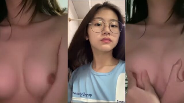 xxx หลุดสาวแว่นดาวติ๊กต๊อกhebeoh xmm101 asian leaks เปิดนมโชว์อย่างเด็ดโครตน่าดูด boobs play